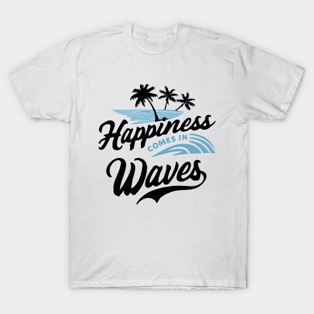 Happiness Comes In Waves, Vintage Surfer LIfe T-Shirt by Chrislkf